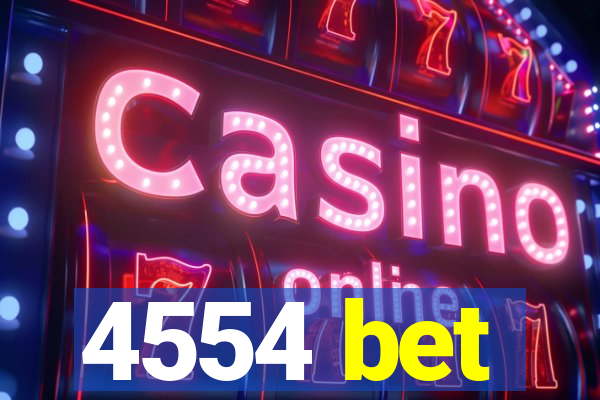 4554 bet